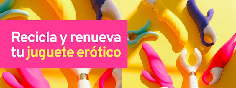 reciclar juguete erótico