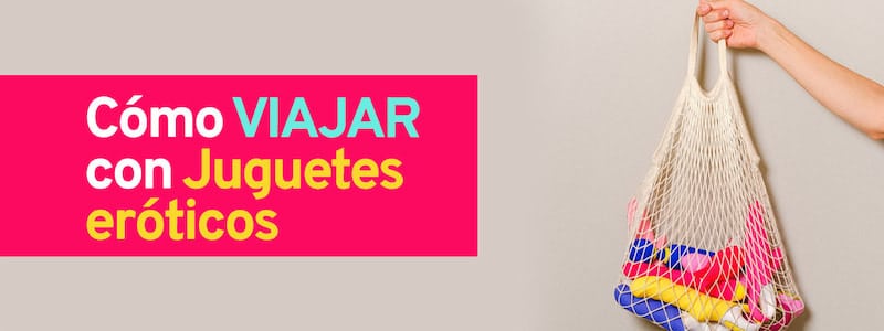 viajar con juguetes eroticos