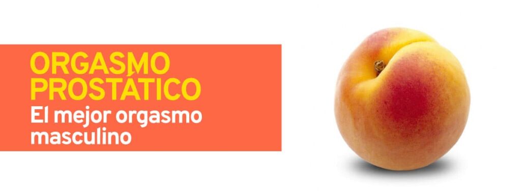 Orgasmo prostático.